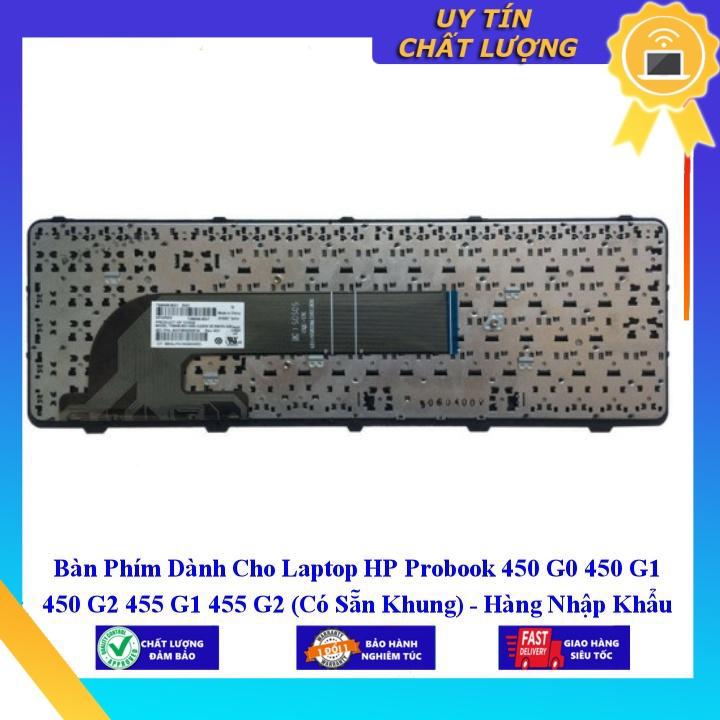 Bàn Phím dùng cho Laptop HP Probook 450 G0 450 G1 450 G2 455 G1 455 G2   - Hàng Nhập Khẩu New Seal