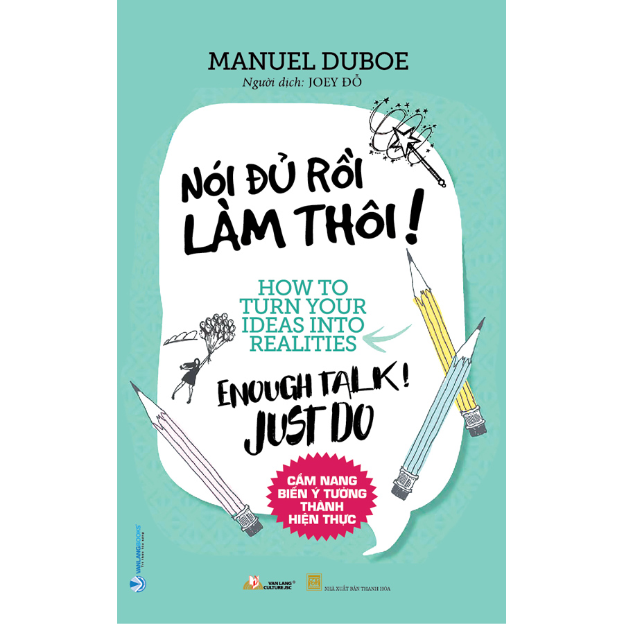 Nói Đủ Rồi Làm Thôi Cẩm Nang Biến Ý Tưởng Thành Hiện Thực