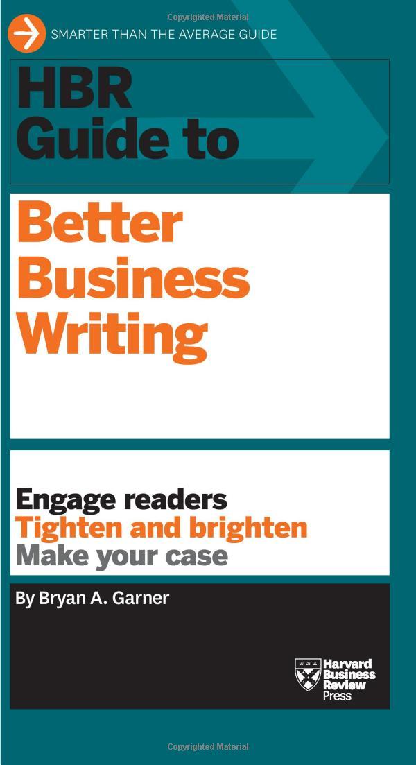 Harvard Business Review Guide To Better Business Writing