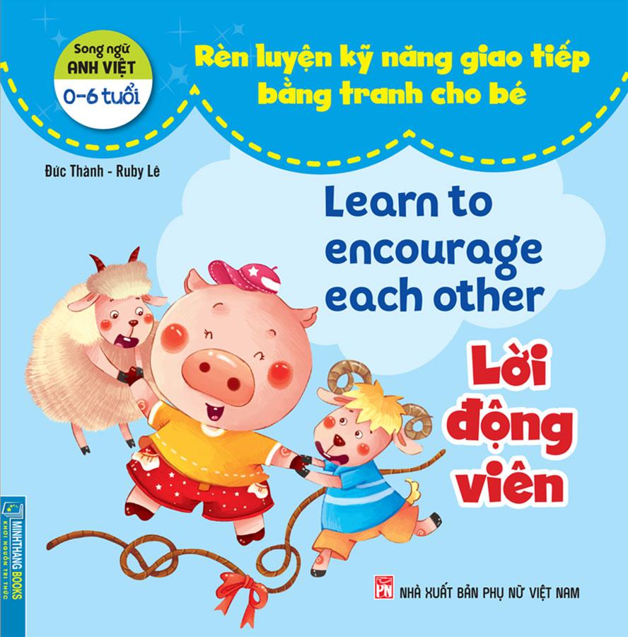 Rèn Luyện Kỹ Năng Giao Tiếp Bằng Tranh Cho Bé - Lời Động Viên