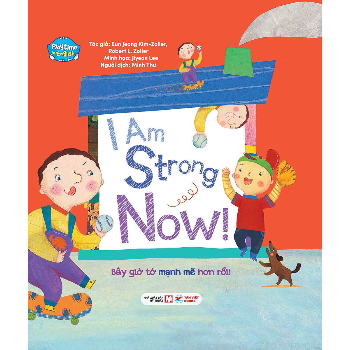 Bây giờ tớ mạnh mẽ hơn rồi ! - I am strong now ! - Playtime in English. Level 3