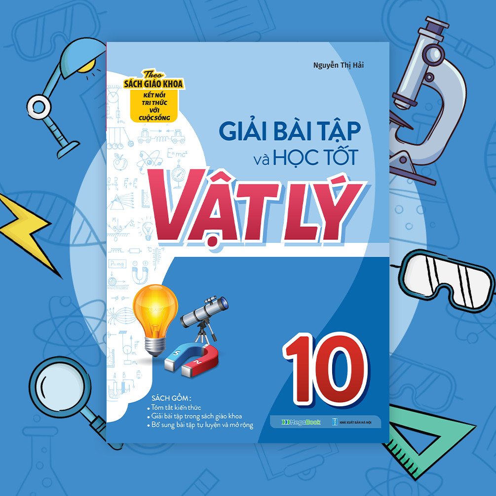 Giải bài tập và học tốt Vật Lý 10 (Theo SGK kết nối tri thức với cuộc sống)