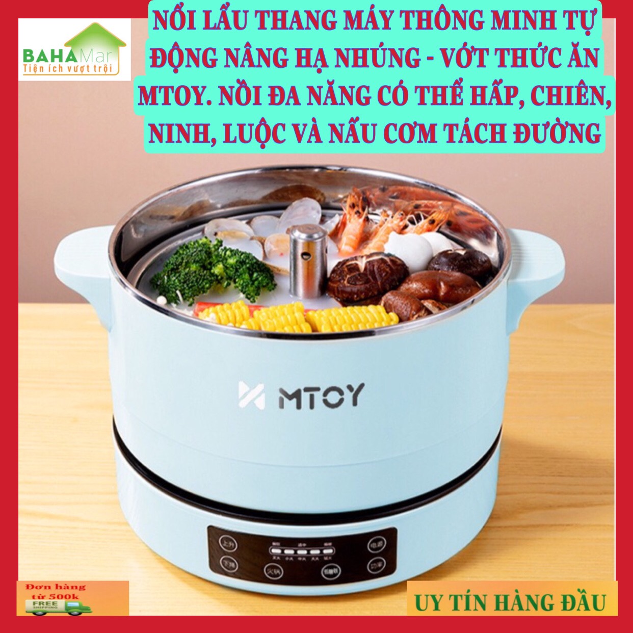 NỔI LẨU THANG MÁY THÔNG MINH TỰ ĐỘNG NÂNG HẠ NHÚNG - VỚT THỨC ĂN MTOY. NỒI ĐA NĂNG CÓ THỂ HẤP, CHIÊN, NINH, LUỘC VÀ NẤU CƠM TÁCH ĐƯỜNG "BAHAMAR" Với 1 nút bấm hạ chìm thực phẩm vào nước lẩu và nâng thức ăn lên gắp dễ dàng