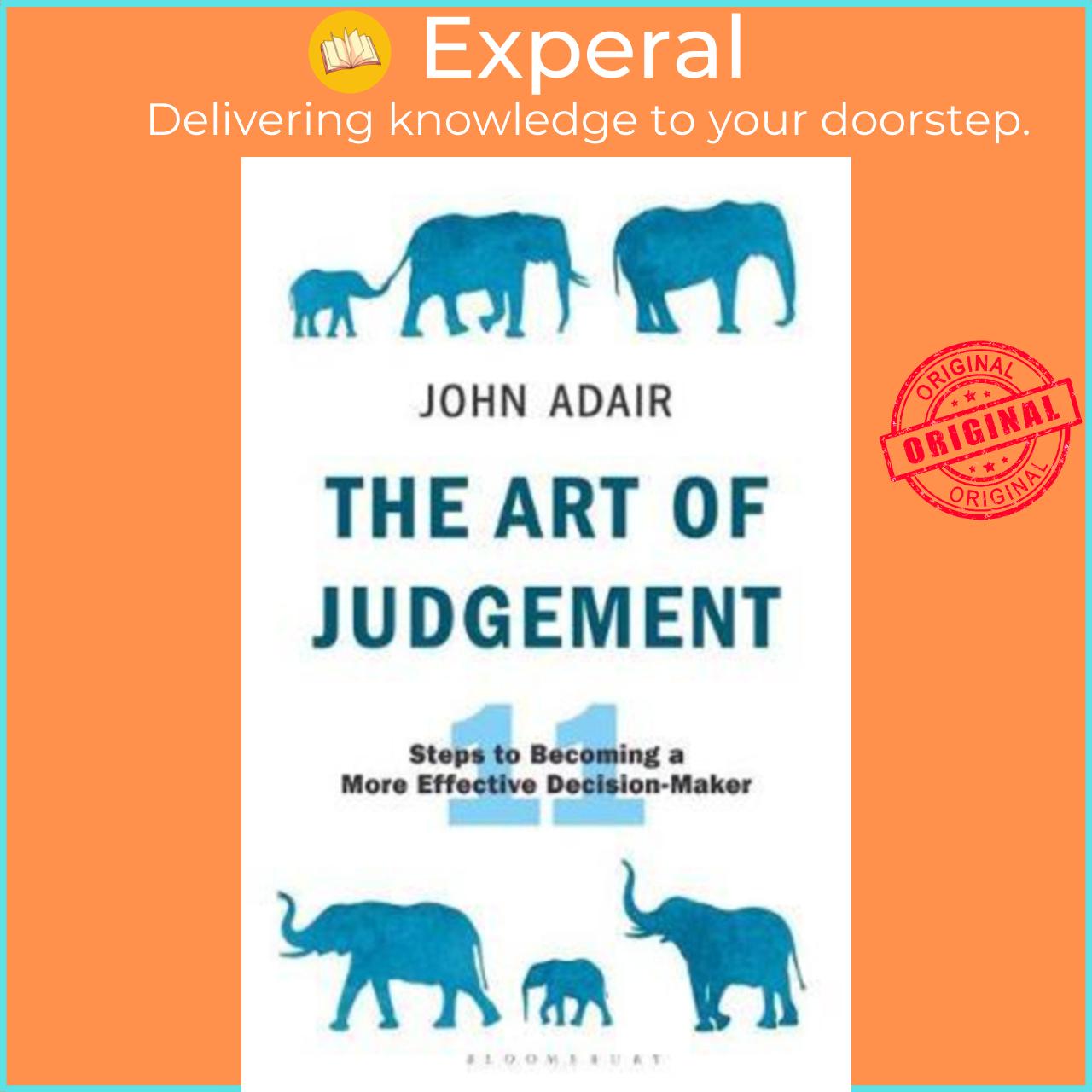 Sách - The Art of Judgment : 10 Steps to Becoming a More Effective Decision-Maker by John Adair