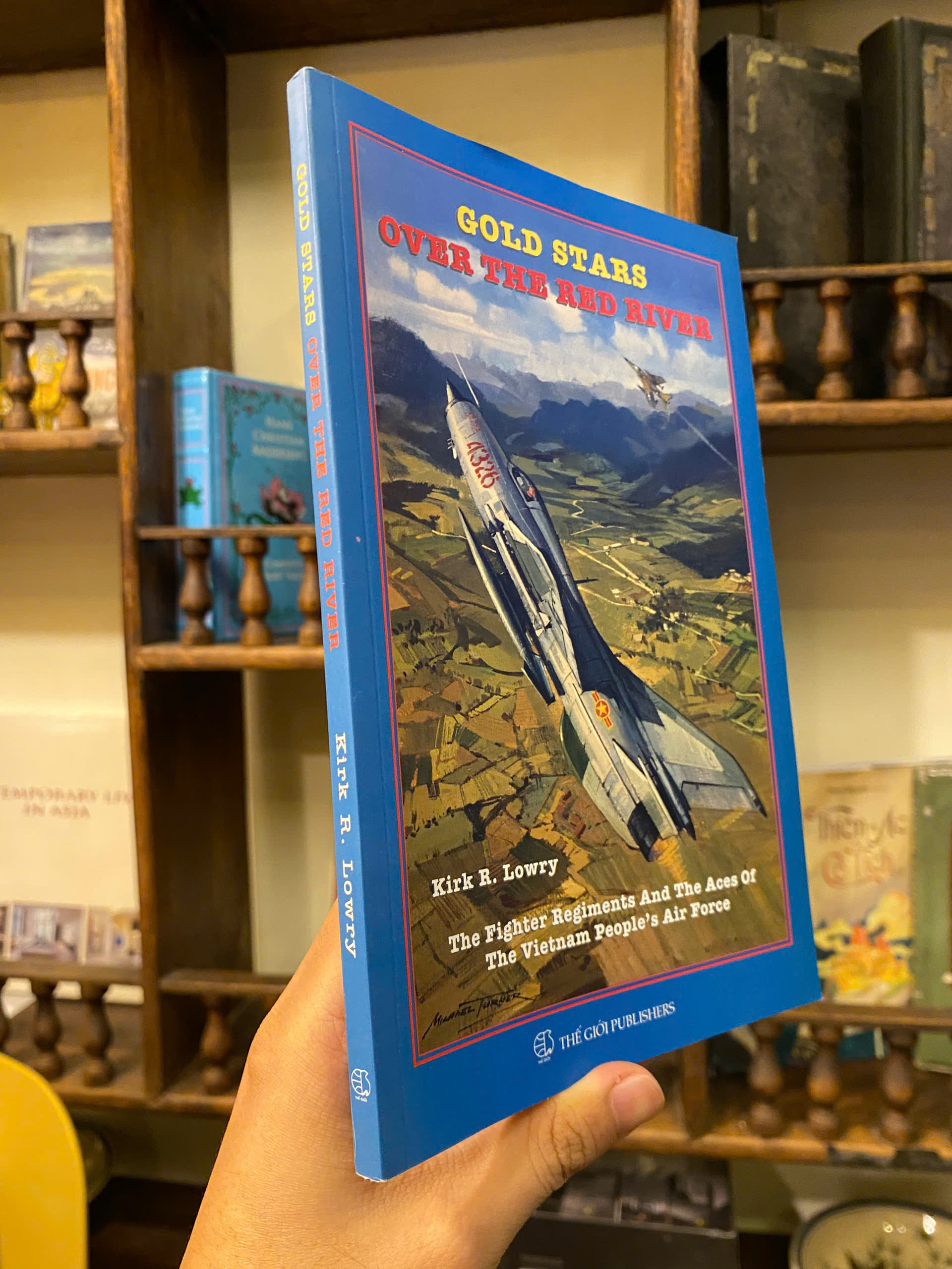 Sách - Gold Stars Over The Red River: The Fighter Regiments &amp; The Aces Of Vietnam People's Air Force