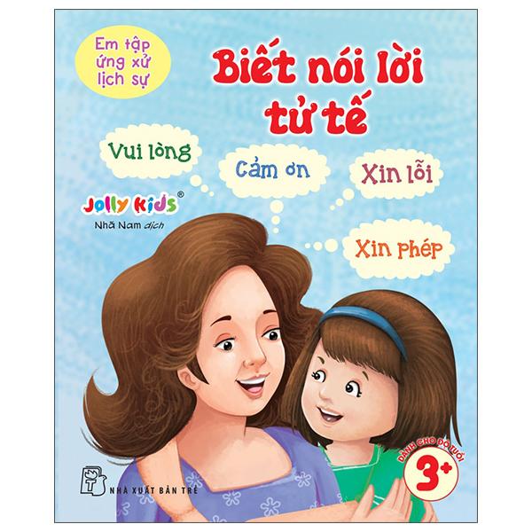 Sách - Em Tập Ứng Xử Lịch Sự - Biết Nói Lời Tử Tế