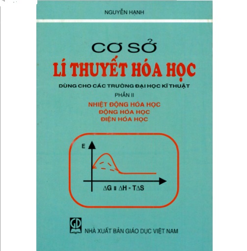 Cơ sở lí thuyết hoá học, Phần 2: Nhiệt động hoá học, động hoá học, điện hoá học