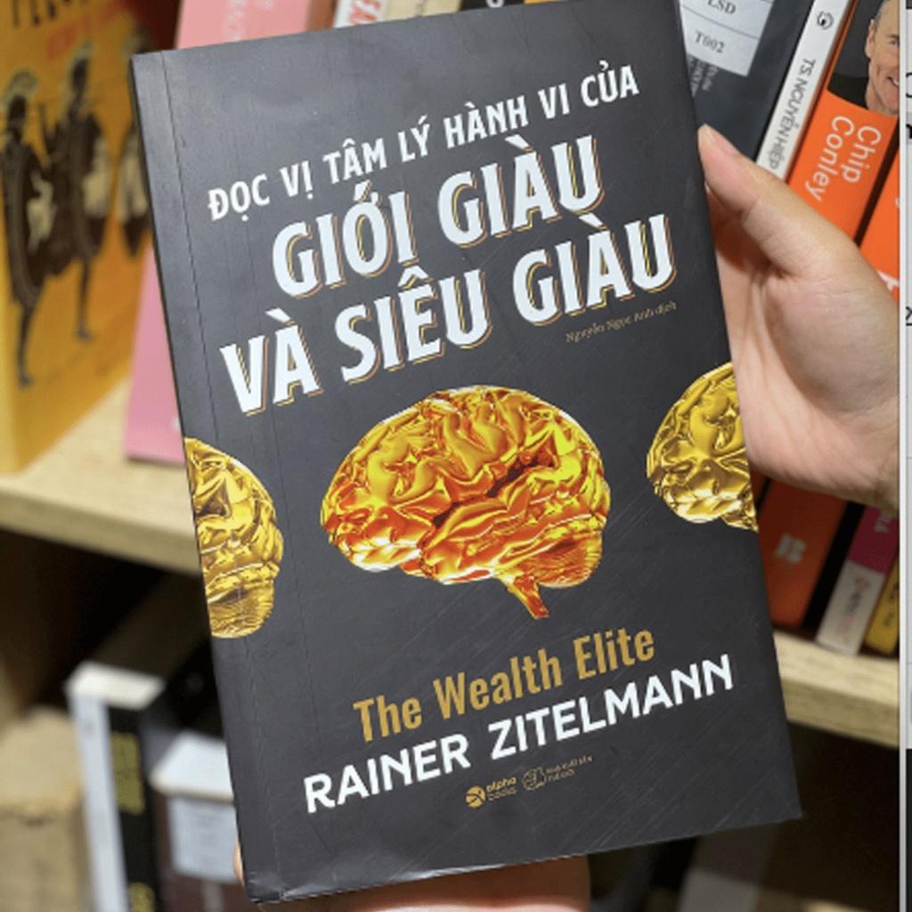 Đọc Vị Tâm Lý Hành Vi Của Giới Giàu Và Giới Siêu Giàu - Bản Quyền