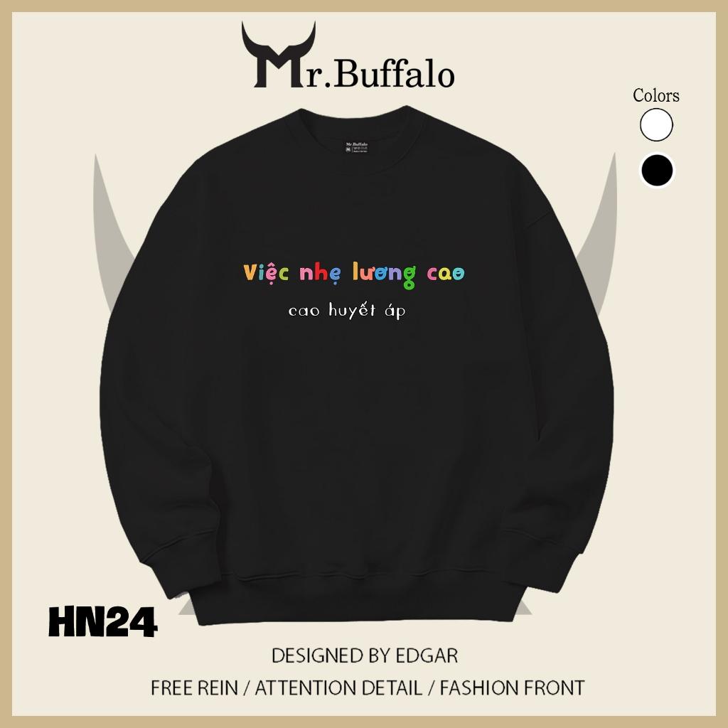 Áo sweater thu đông form rộng in hình hài hước "Việc nhẹ lương cao" Mr.buffalo - [HN24] Áo Trắng