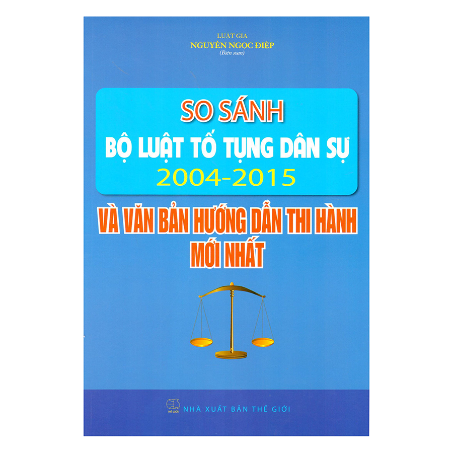 So Sánh Bộ Luật Tố Tụng Dân Sự 2004 - 2015 Và Các Văn Bản Hướng Dẫn Thi Hành Mới Nhất