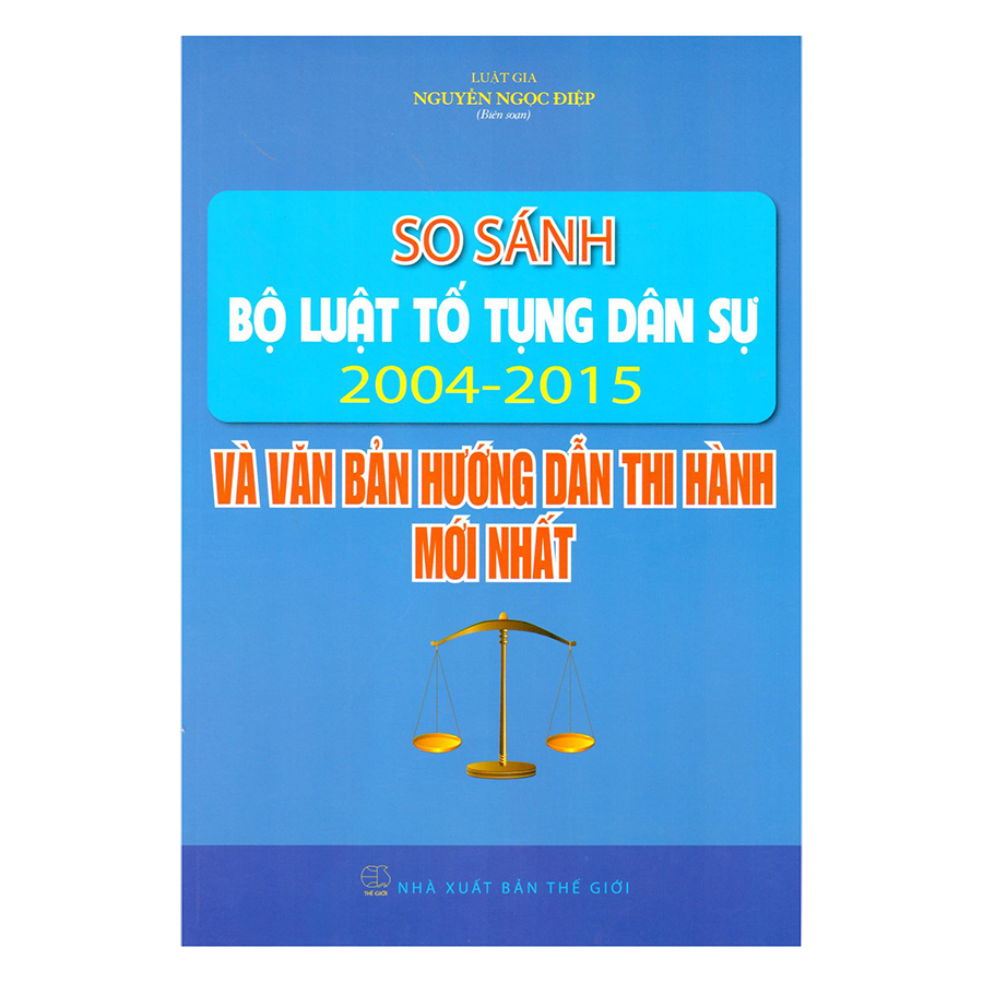 So Sánh Bộ Luật Tố Tụng Dân Sự 2004 - 2015 Và Các Văn Bản Hướng Dẫn Thi Hành Mới Nhất