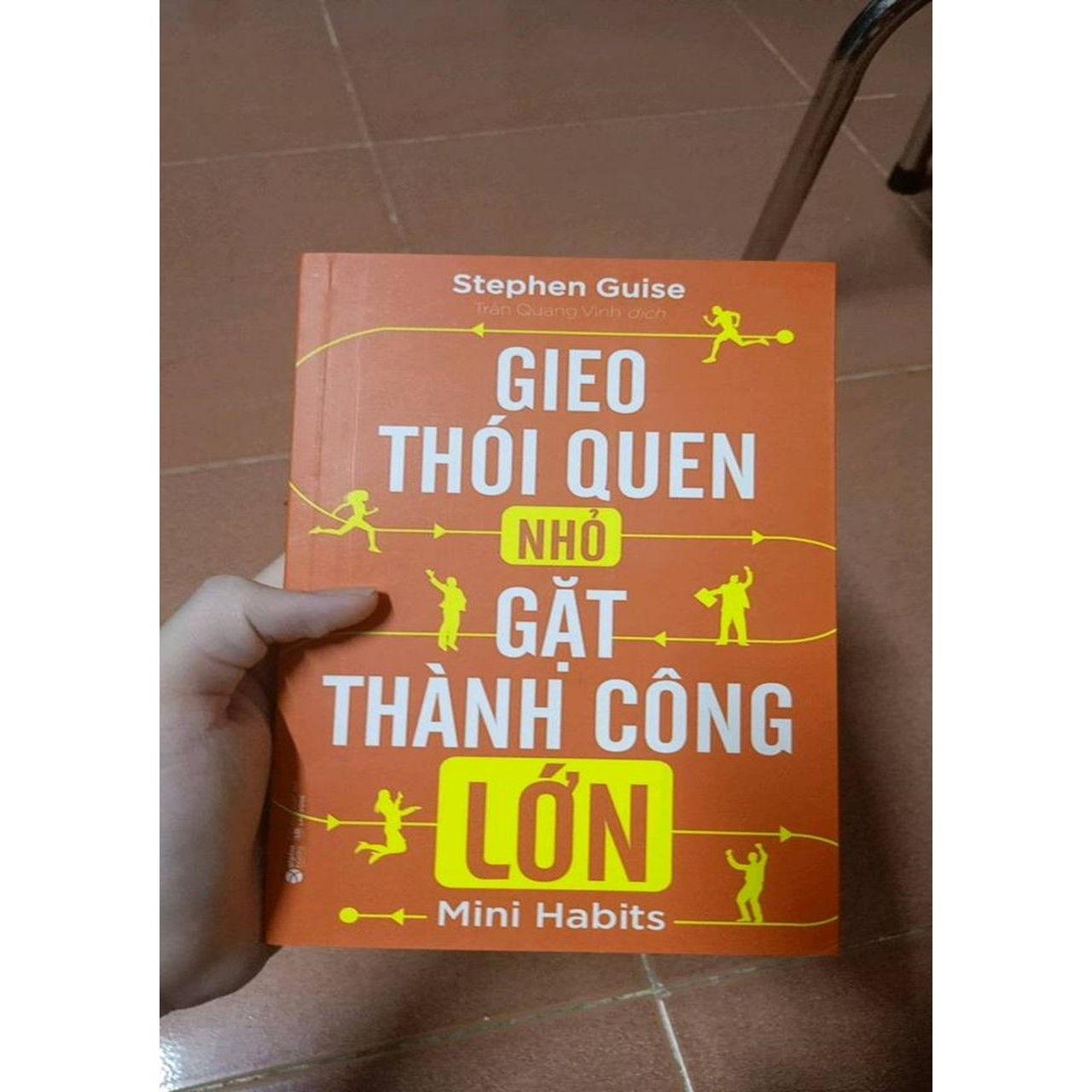 Gieo Thói Quen Nhỏ, Gặt Thành Công Lớn (*** Sách Bản Quyền ***)