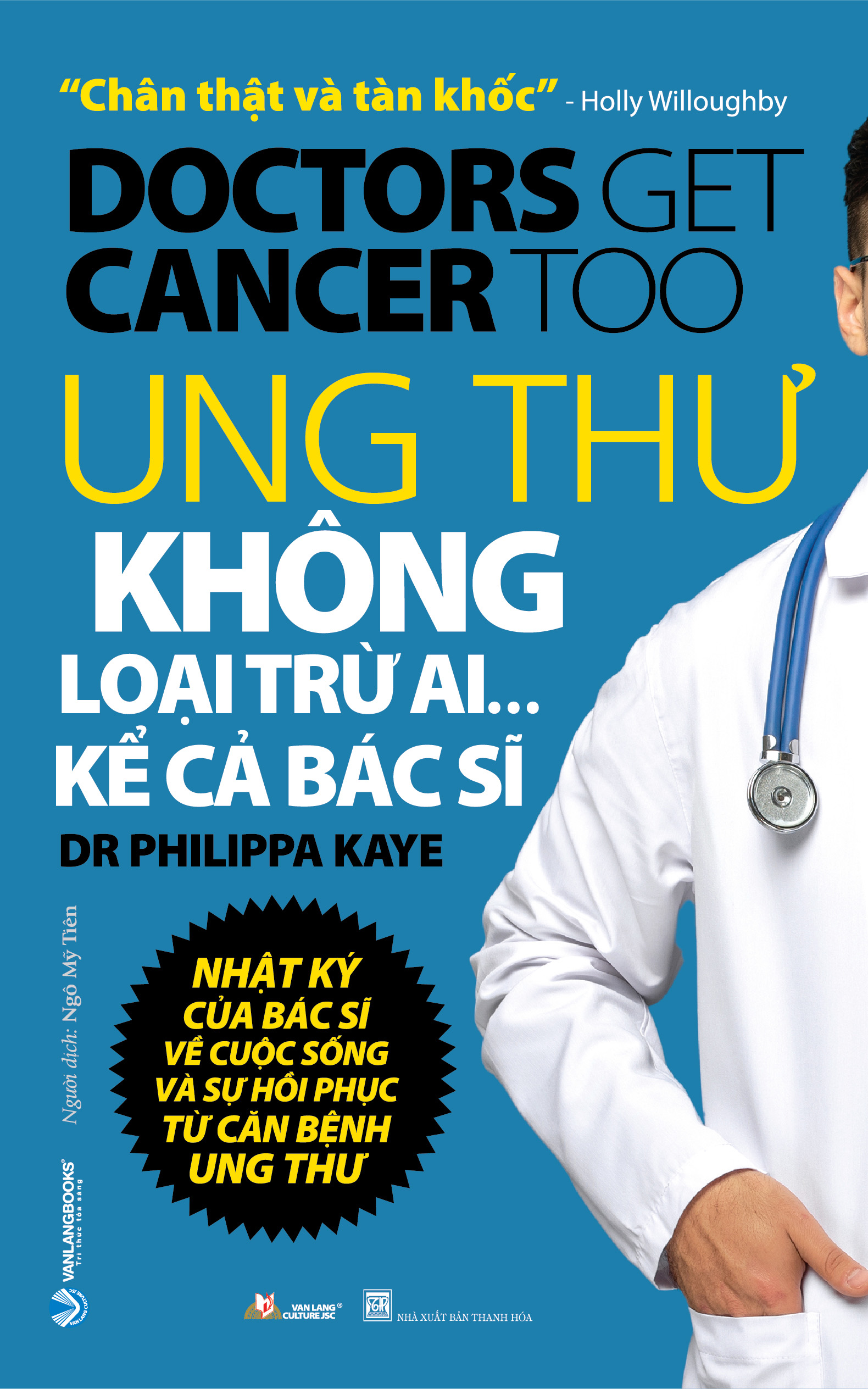 Ung Thư Không Loại Trừ Ai …Kể Cả Bác Sĩ - Vanlangbooks