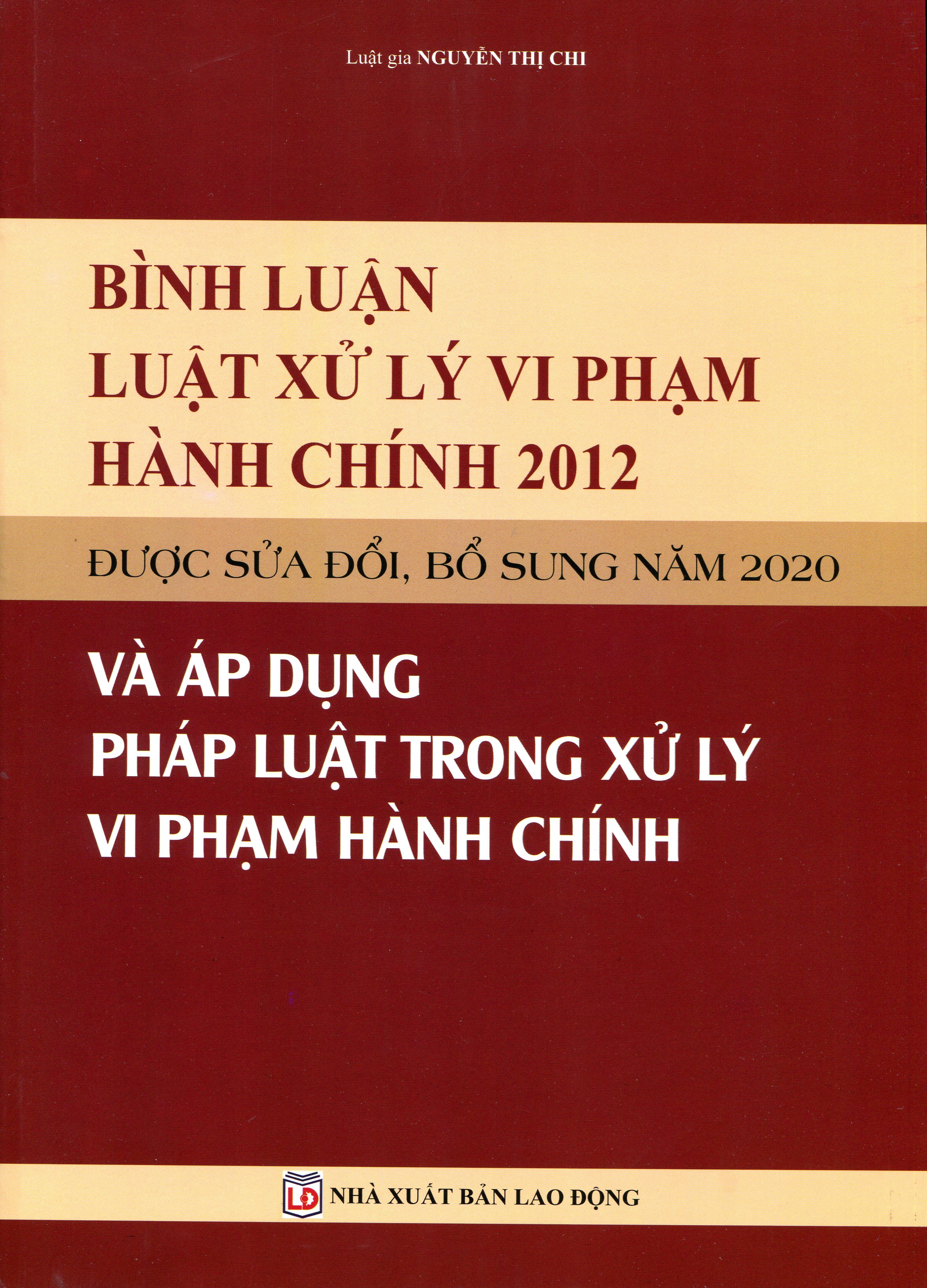 Bình luận Luật Xử lý vi phạm hành chính năm 2012 được sửa đổi, bổ sung năm 2020 và áp dụng pháp luật trong xử lý vi phạm hành chính