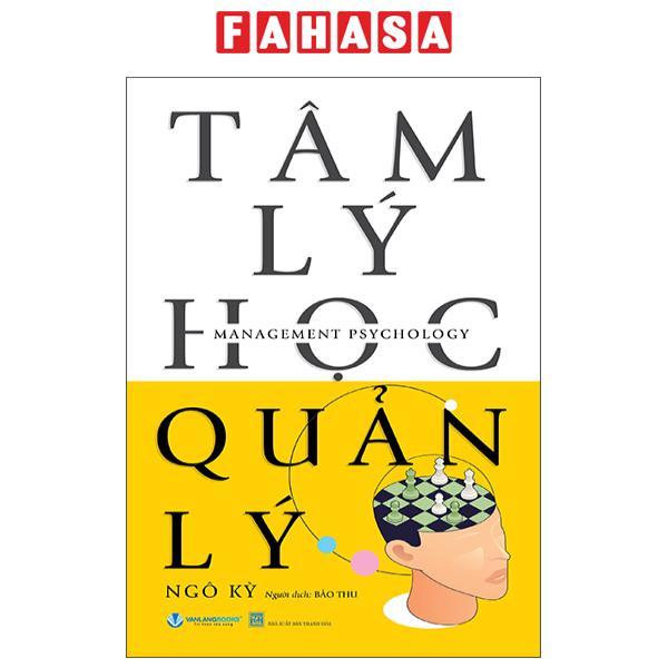 Sách - Management Psychology - Tâm Lý Học Quản Lý (Tái Bản 2025)