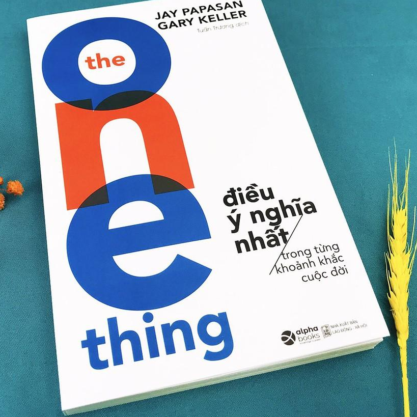 Sách - The One Thing - Điều Ý Nghĩa Nhất Trong Từng Khoảnh Khắc Cuộc Đời