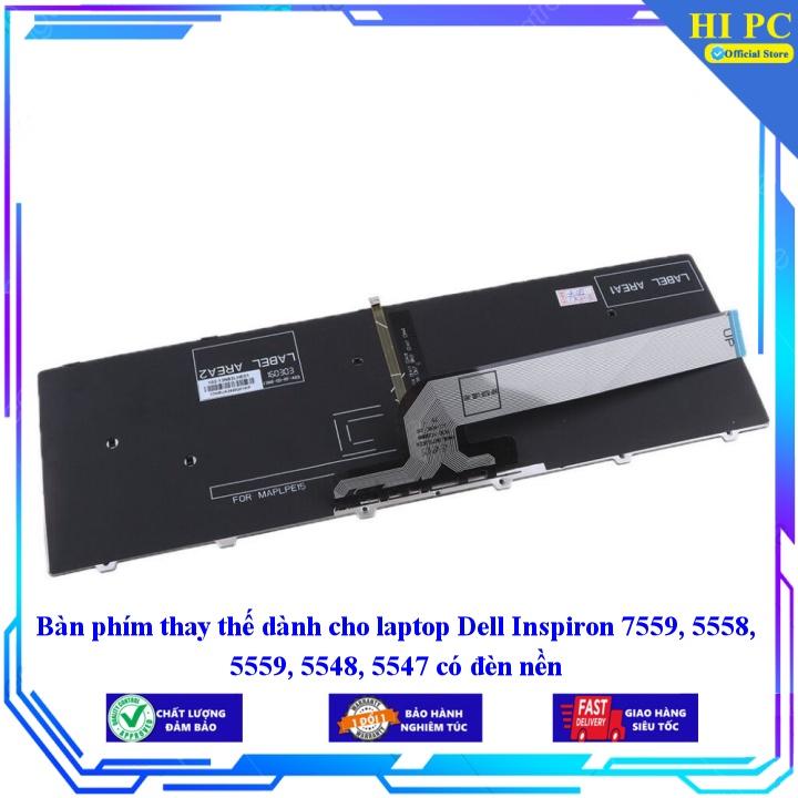 Bàn phím thay thế dành cho laptop Dell Inspiron 7559 5558 5559 5548 5547 có đèn nền - Phím Zin - Hàng Nhập Khẩu