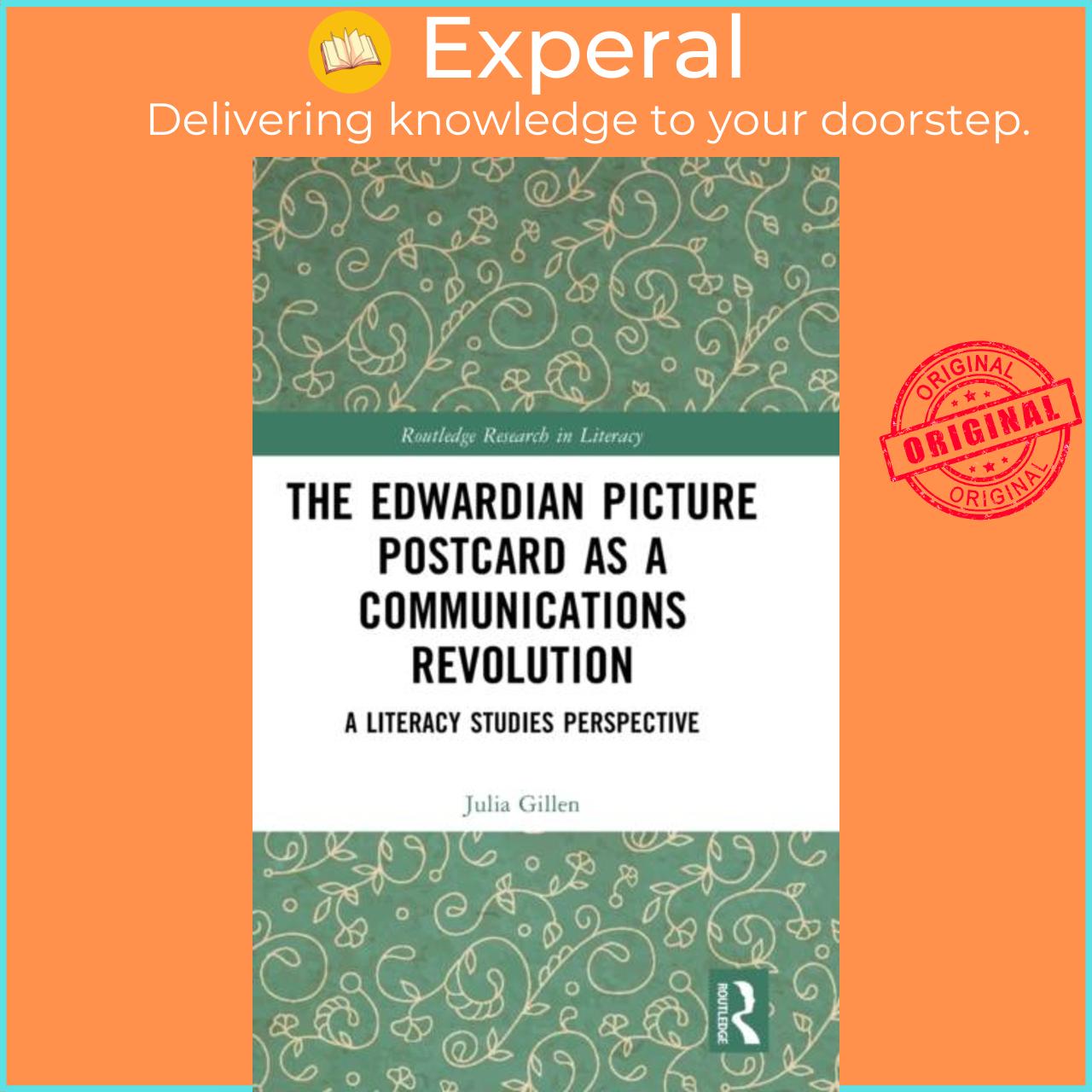 Sách - The Edwardian Picture Postcard as a Communications Revolution - A Literac by Julia Gillen (UK edition, hardcover)