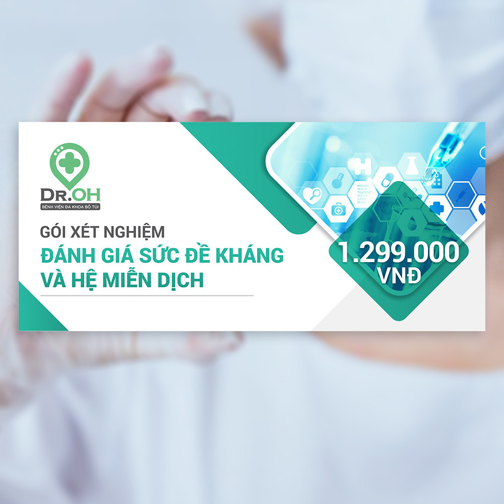Gói Xét Nghiệm Đánh Giá Sức Đề Kháng Và Hệ Miễn Dịch - Dịch Vụ Tại Nhà - Dr.Oh - Bệnh Viện Đa Khoa Hồng Đức