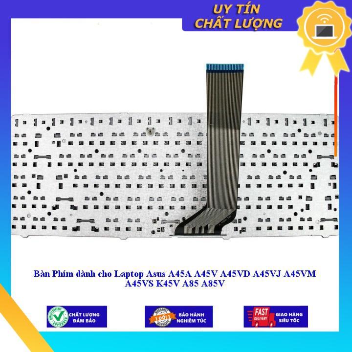 Bàn Phím dùng cho Laptop Asus A45A A45V A45VD A45VJ A45VM A45VS K45V A85 A85V - Hàng Nhập Khẩu New Seal