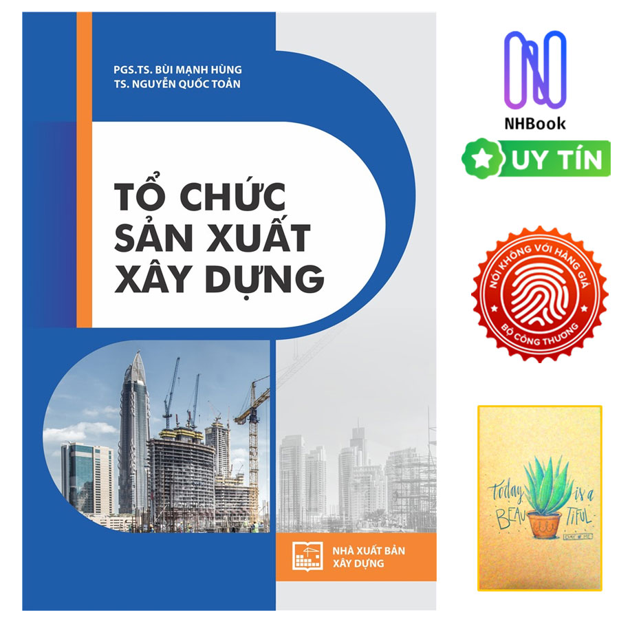 Tổ Chức Sản Xuất Xây Dựng ( Tặng Kèm Sổ Tay Xương Rồng )