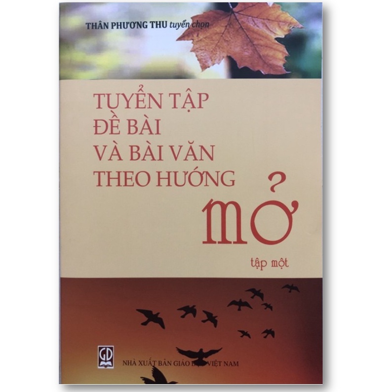 Combo Tuyển tập Đề bài và bài văn theo hướng Mở Tập 1 + Tập 2 (VNCS)