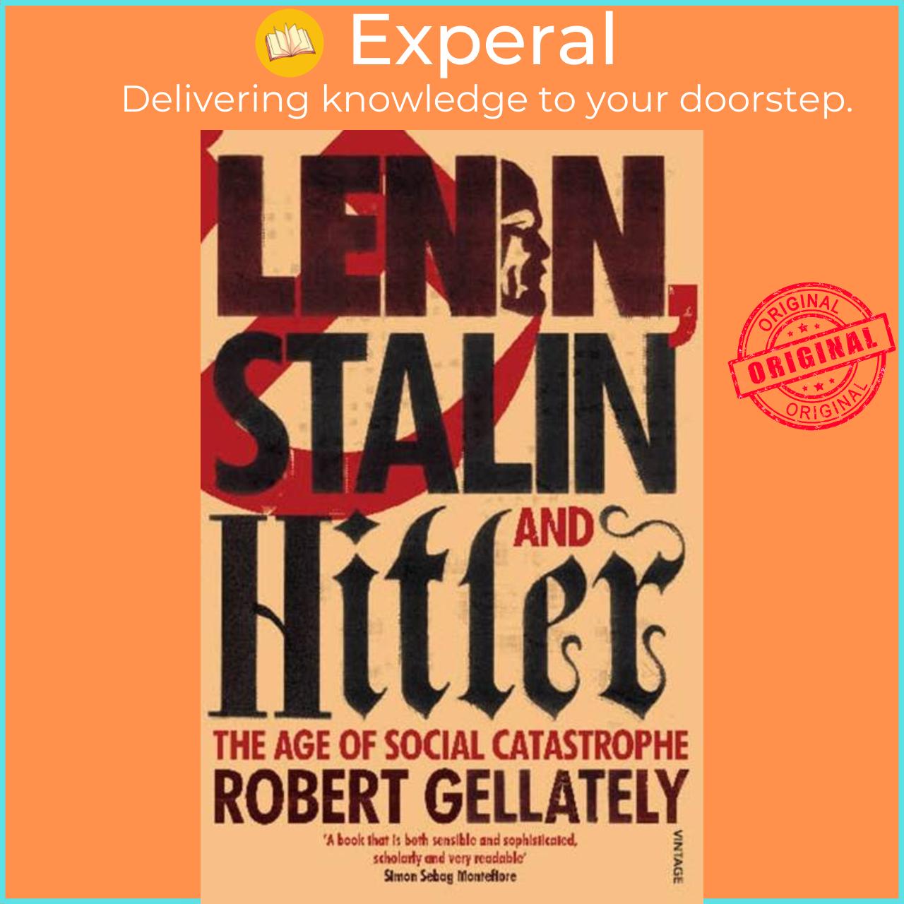 Sách - Lenin, Stalin and Hitler - The Age of Social Catastrophe by Robert Gellately (UK edition, paperback)