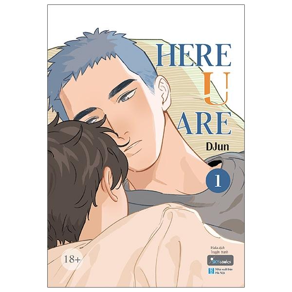 Here U Are - Tập 1 - Tặng Kèm 1 Bookmark Bế Hình Nhân Vật