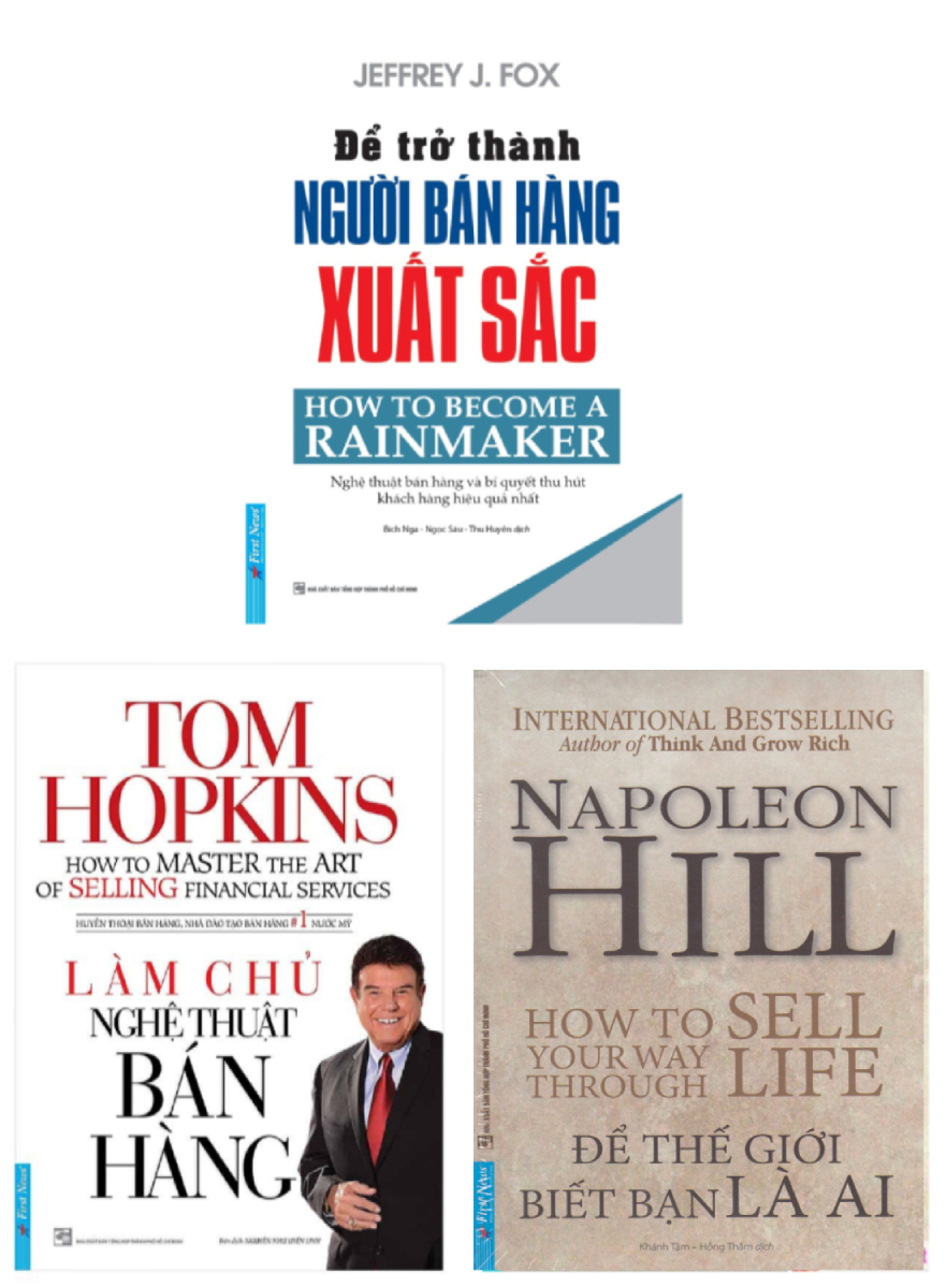 Combo Làm Chủ Nghệ Thuật Bán Hàng + Napoleon Hill - Để Thế Giới Biết Bạn Là Ai + Để Trở Thành Người Bán Hàng Xuất Sắc _FN