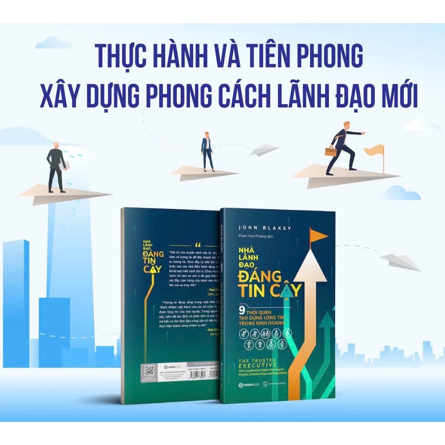 Sách - Nhà Lãnh Đạo Đáng Tin Cậy (The Trust Executive) - John Blakey
