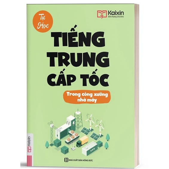 Sách Tự Học Tiếng Trung Cấp Tốc Trong Công Xưởng Nhà Máy - Kèm App Online