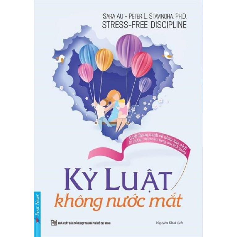 Sách - Combo Kỷ Luật Không Nước Mắt + Giáo Dục Không La Mắng  - First News