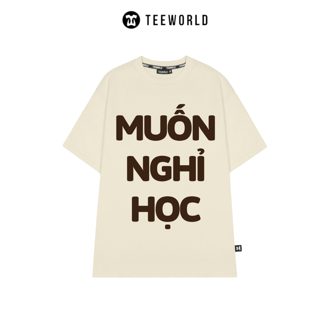 Áo Thun Local Brand Teeworld Muốn Nghỉ Học T-shirt Nam Nữ Unisex