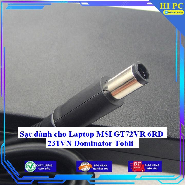 Sạc dành cho Laptop MSI GT72VR 6RD 231VN Dominator Tobii - Kèm Dây nguồn - Hàng Nhập Khẩu