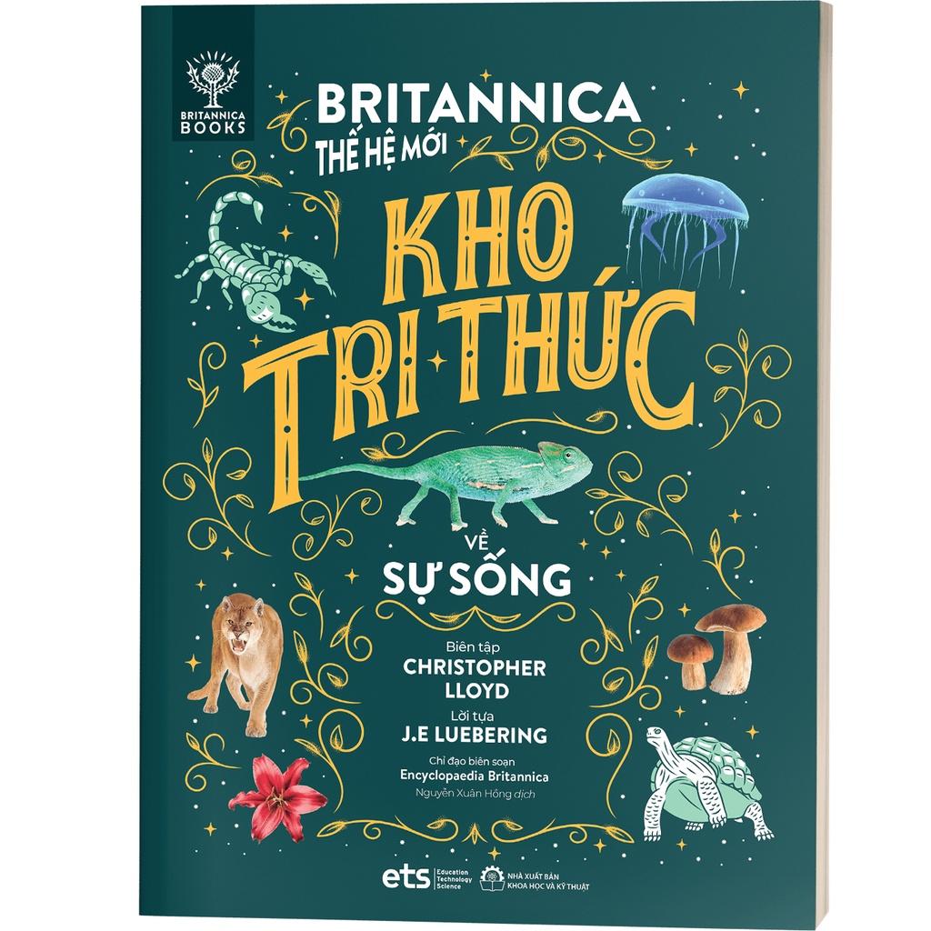 Britannica Thế Hệ Mới - Kho Tri Thức: Thế Giới Vận Hành (Bộ 1 Gồm 4 Cuốn: Vũ trụ, Trái đất, Sự sống, Vật chất)