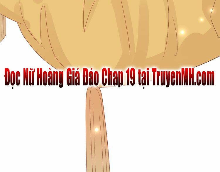 nữ hoàng giá đáo chapter 18 39