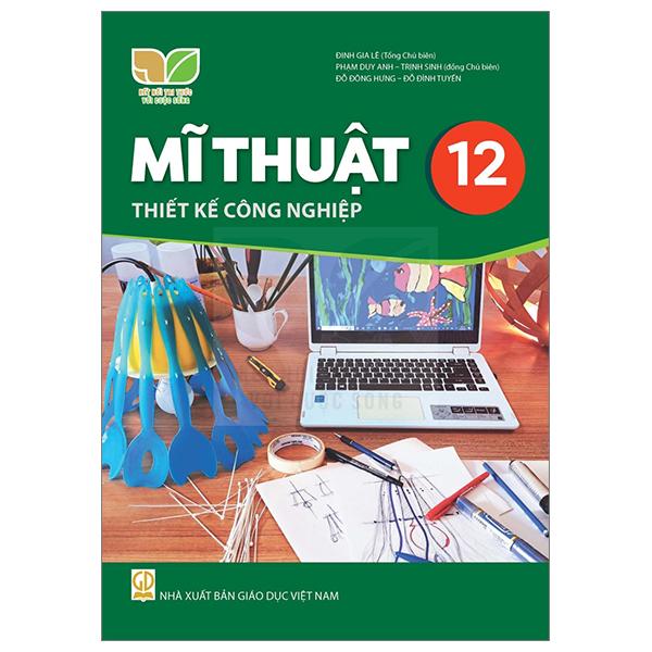 Sách Giáo Khoa Mĩ Thuật 12 - Thiết Kế Công Nghiệp (Kết Nối) (Chuẩn)