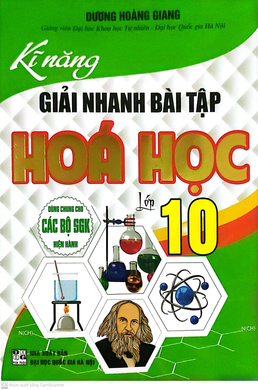 Kỹ Năng Giải Nhanh Bài Tập Hóa Học Lớp 10 ( Dùng Chung Cho các Bộ Sách giáo Khoa Hiện Hành - HA)