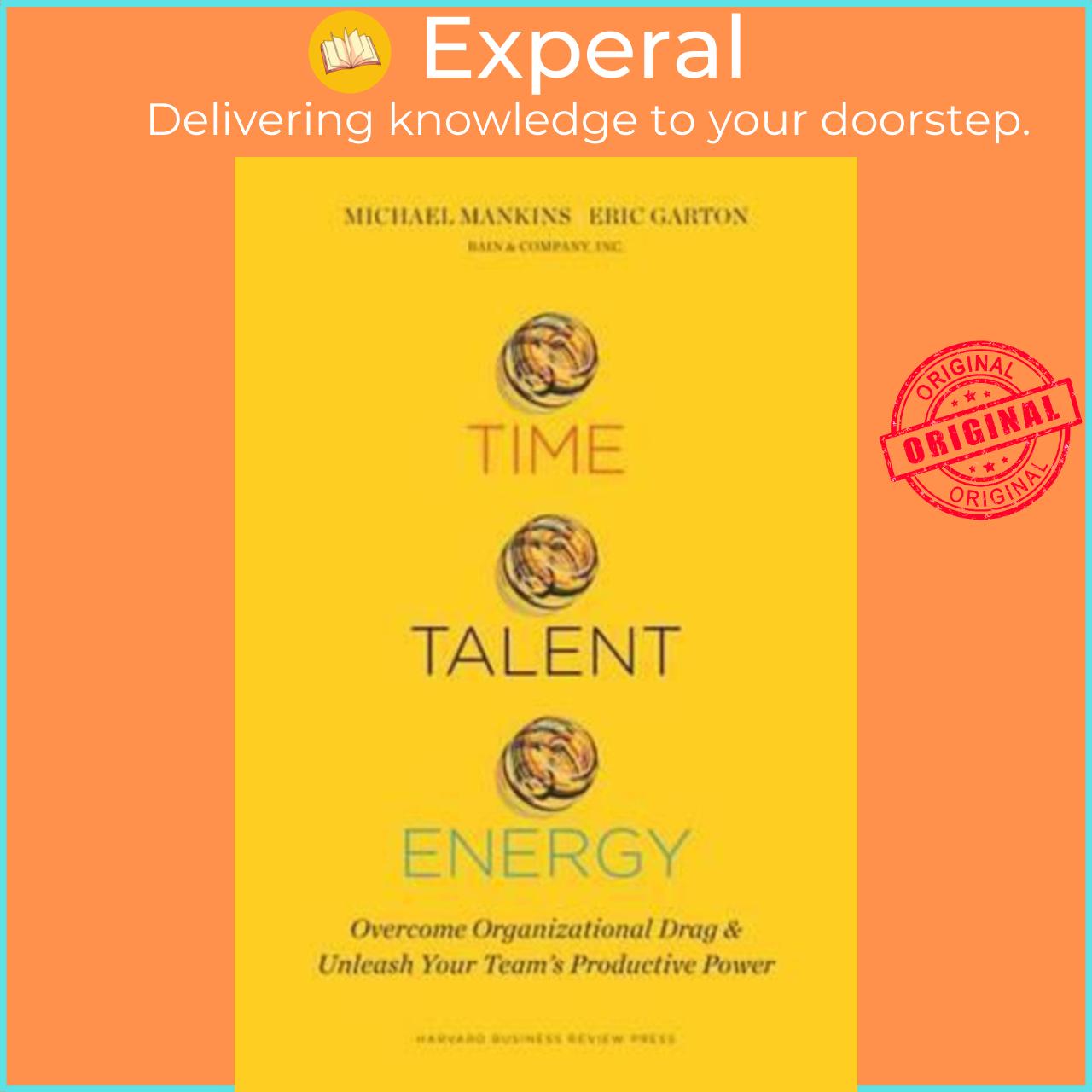 Sách - Time, Talent, Energy : Overcome Organizational Drag and by Michael C. Mankins Eric Garton