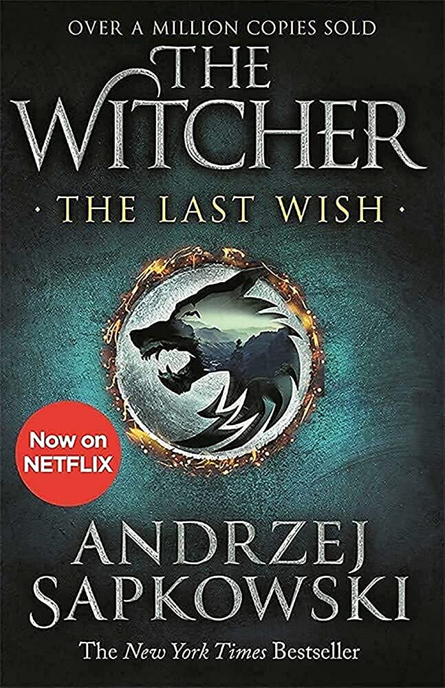 Tiểu thuyết Fantasy tiếng Anh: The Last Wish : Introducing The Witcher - Now A Major Netflix Show