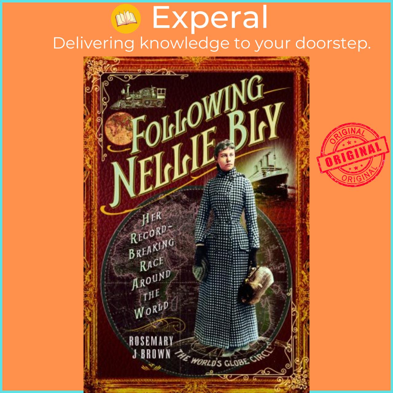Sách - Following Nellie Bly - Her Record-Breaking Race Around the World by Rosemary J Brown (UK edition, Paperback)