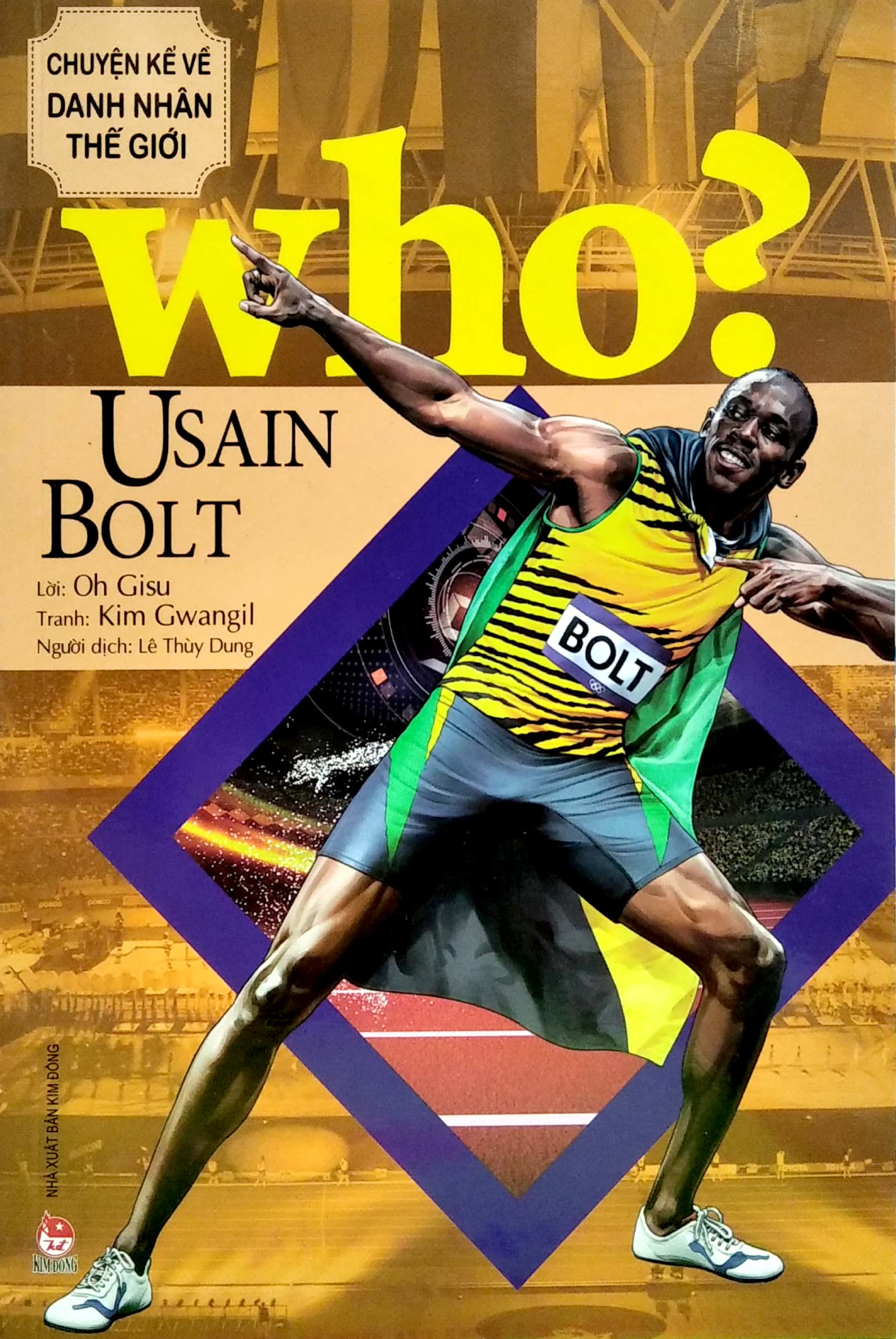 Who? Chuyện Kể Về Danh Nhân Thế Giới - Usain Bolt