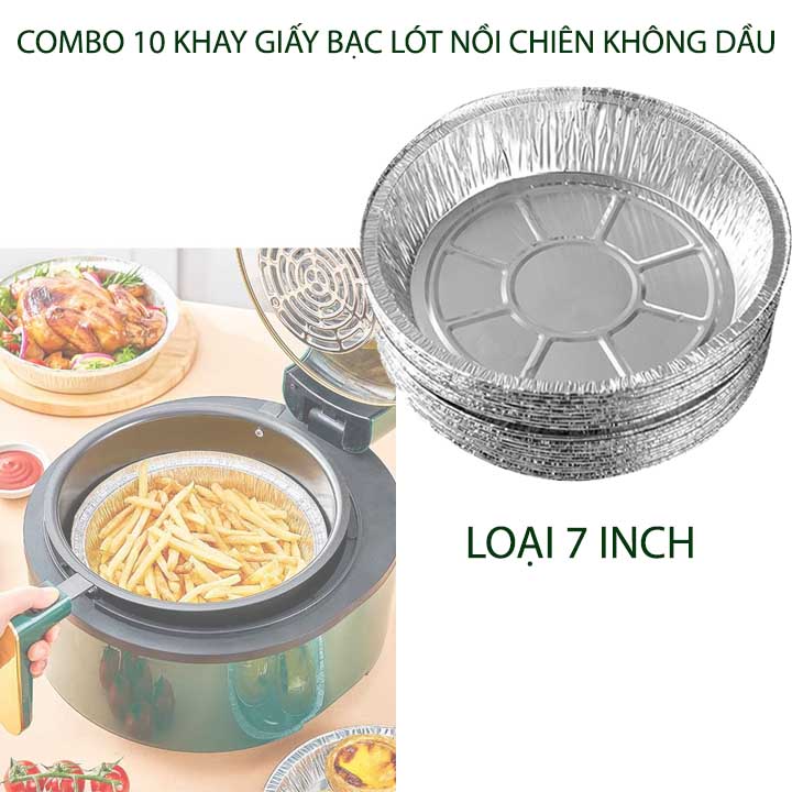 SET 10 Khay giấy bạc lót nồi chiên, nướng không dầu tiện dụng, loại 7inch-8inch tùy chọn