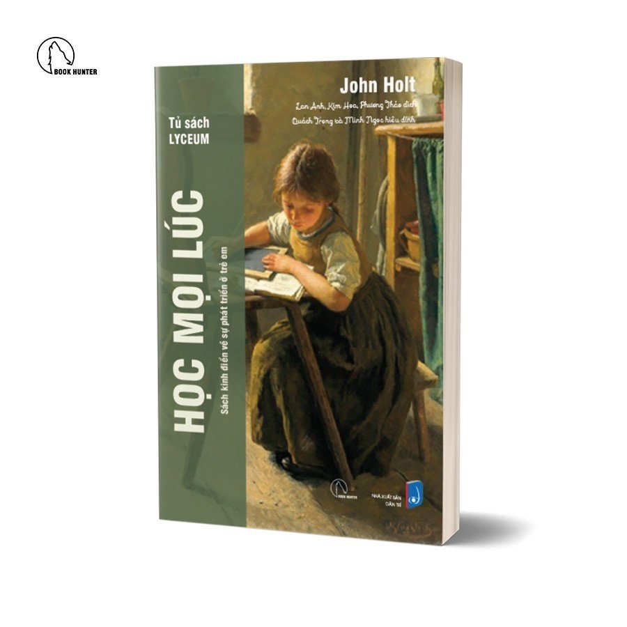 Học Mọi Lúc - John Holt - Nhiều dịch giả -
