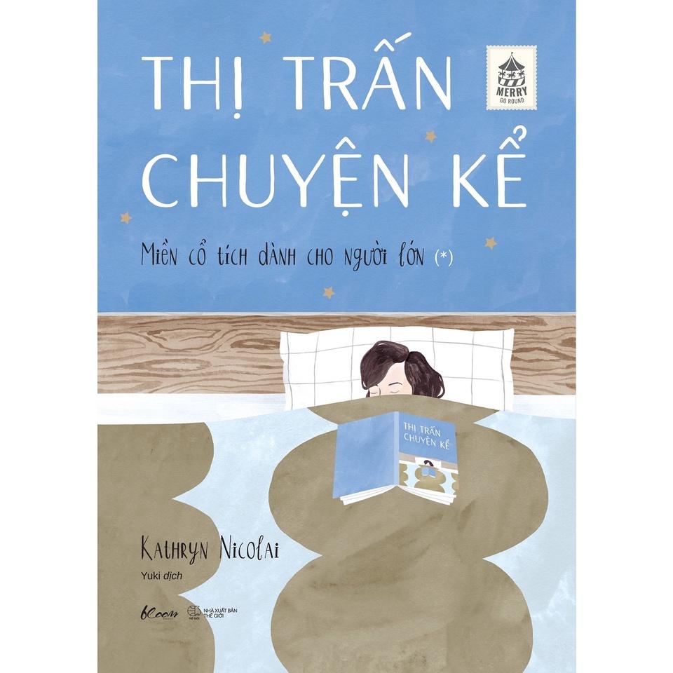 Sách  Thị Trấn Chuyện Kể  Miền Cổ Tích Dành Cho Người Lớn (*) - Skybooks - BẢN QUYỀN