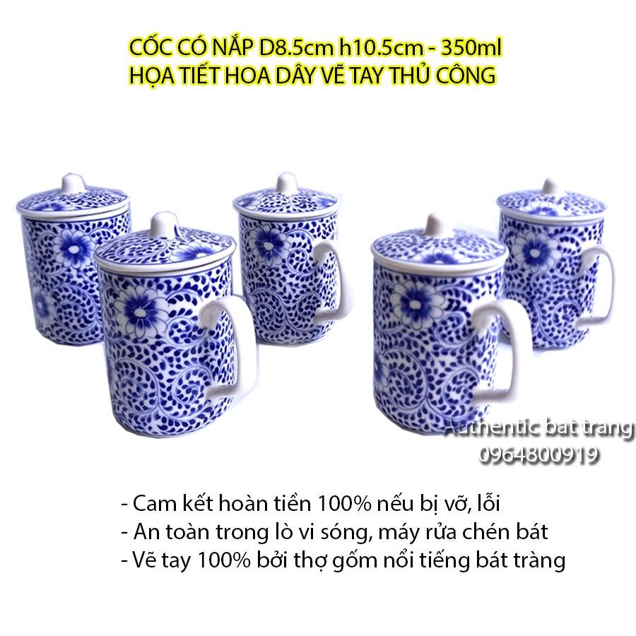 Cốc sứ có nắp D8.5cm h10.5cm - 350ml HỌA TIẾT HOA DÂY VẼ TAY THỦ CÔNG-Cốc uống trà, cà phê,quà tặng authentic bat trang