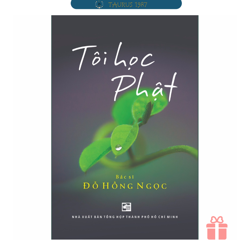 Tôi học Phật - Bs. Đỗ Hồng Ngọc