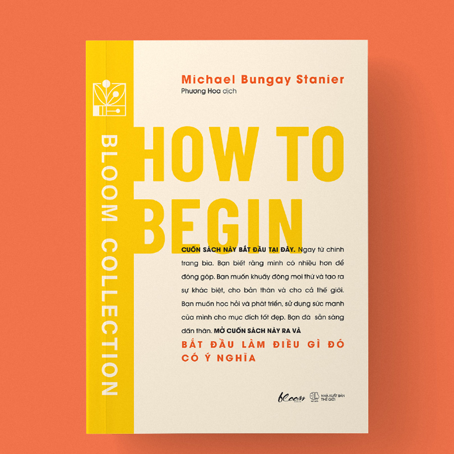 HOW TO BEGIN: Bắt Đầu Làm Điều Gì Đó Có Ý Nghĩa