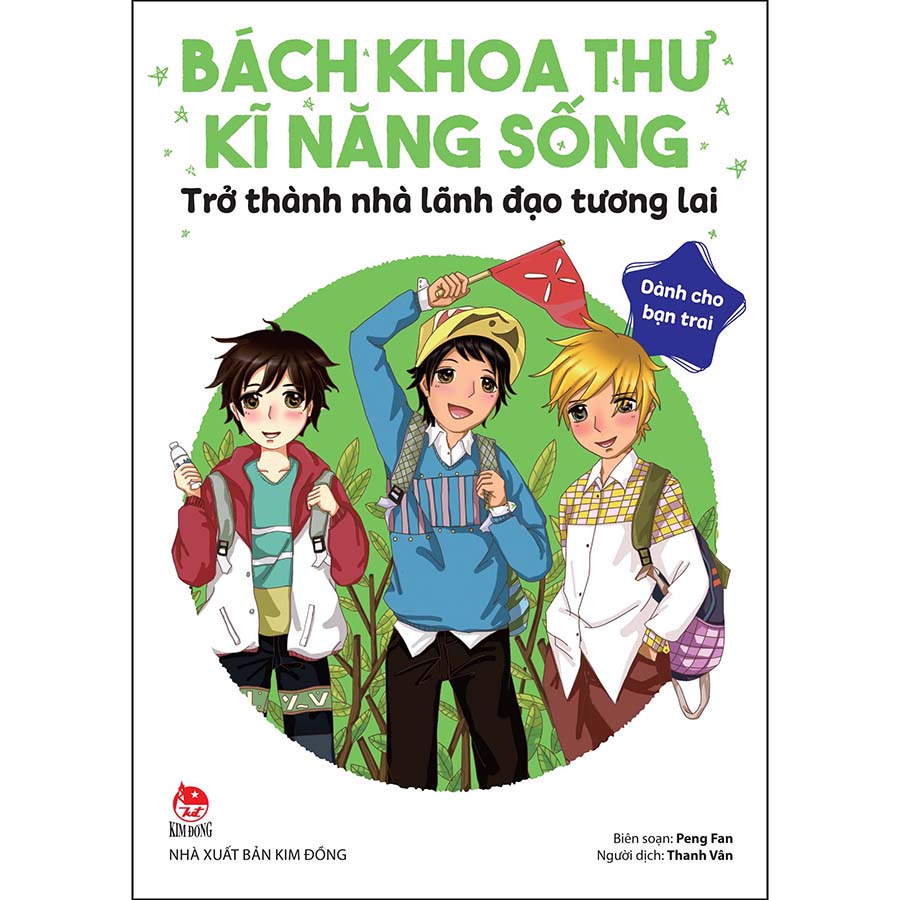 Bách Khoa Thư Kĩ Năng Sống - Dành Cho Bạn Trai: Trở Thành Nhà Lãnh Đạo Tương Lai