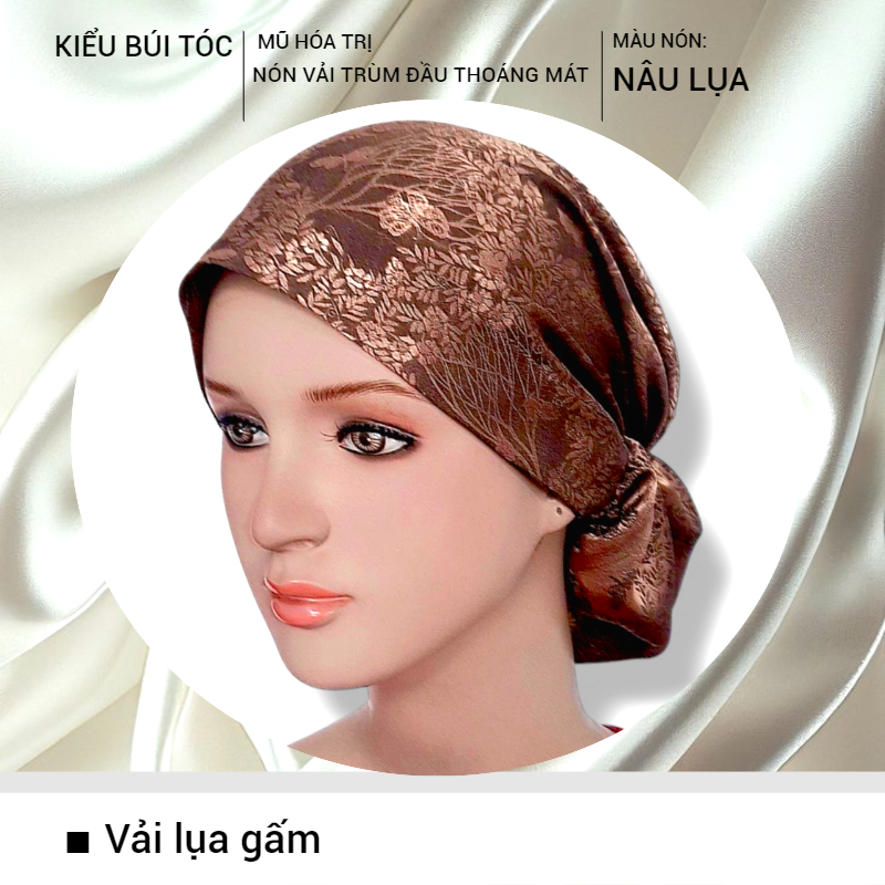 [KIỂU BÚI TÓC-NÂU LỤA] Nón hóa trị vải mềm mát, hút mồ hôi, bệnh nhân ung thư, chemo hat, nón trùm đầu